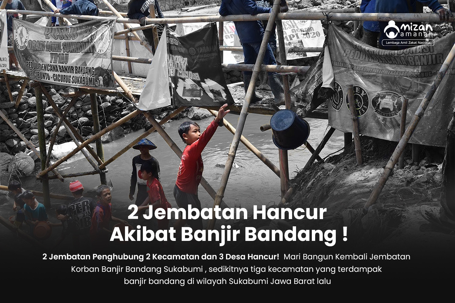 2 Jembatan Penghubung 2 Kecamatan dan 3 Desa Hancur! Mari Bangun Kembali Jembatan Korban Banjir Bandang Sukabumi