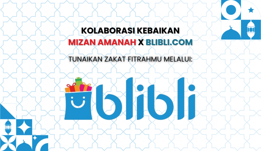 Selangkah Lebih Dekat: Zakat Fitri di Mizan Amanah melalui Blibli.com